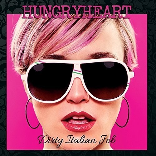 Hungryheart - Dirty Italian Job