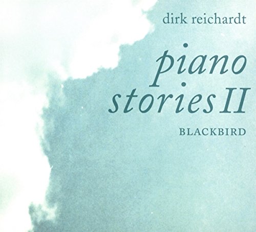 Dirk Reichert - Piano Stories II