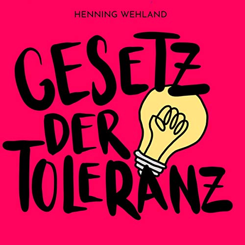 Wehland , Henning - Gesetz der Toleranz