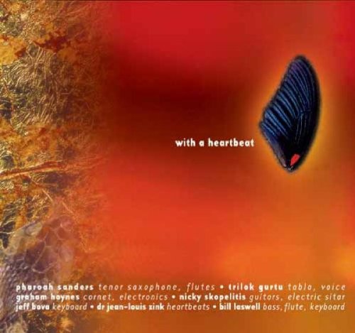 Pharoah Sanders & Bill Laswell - With a Heartbeat-Digipack