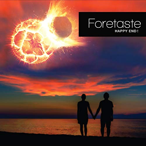 Foretaste - Happy End!