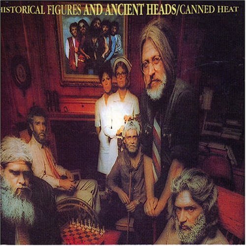 Canned Heat - Historical Figures and Ancient Heads