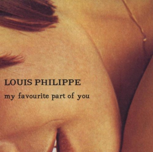 Philippe , Louis - My Favourite Part of You