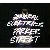 General Elektriks - Good City for Dreamers