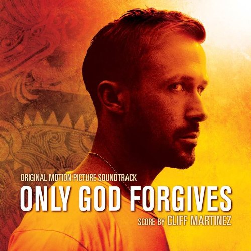  - Only God Forgives (Cliff Martinez)