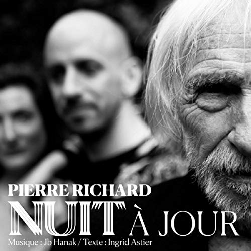 Pierre Richard - Nuit a Jour