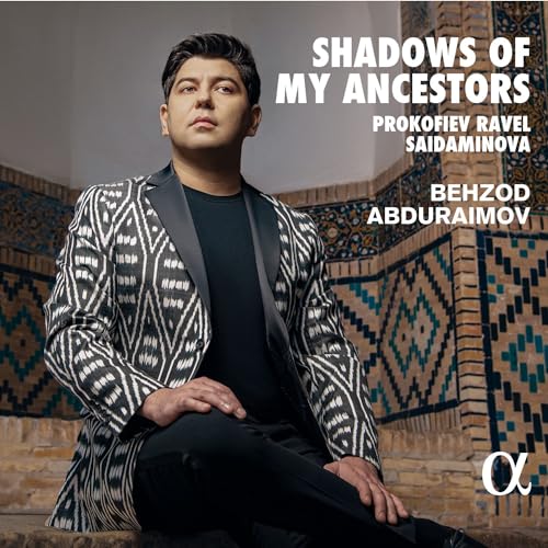 Abduraimov , Behzod - Shadows Of My Ancestors - Abduraimov Plays Prokofiev, Ravel, Saidaminova