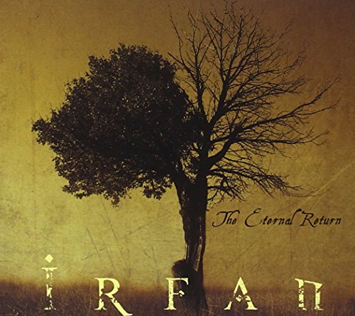 Irfan - The Eternal Return