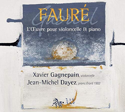 Faure , Gabriel - L'OEuvre Pour Violoncelle Et Piano (Gagnepain, Dayez)