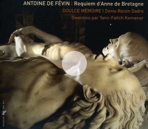 - Févin: Requiem für Anne de Bretagne