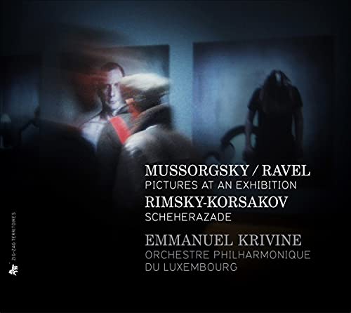 Emmanuel Krivine, Orchestre Philharmonique du Luxembourg, Mussorgsky, Rimsky-Korsakoff, Emmanuel Krivine, Orchestre Philharmonique du Luxembourg, Emmanuel Krivine - Mussorgsky/Rimski-Korsakoff: Bilder Einer Ausstellung / Scheherazade