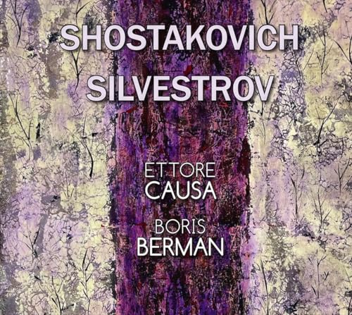 Causa , Dmitri & Berman , Boris - Shostakovich: Sonata, Op. 147; Impromptu, Op. 33 / Silvestrov: Elegy; Epitaphium; Three Intermezzi (W. Triptych); Intermezzo; Serenade; Musical Moment