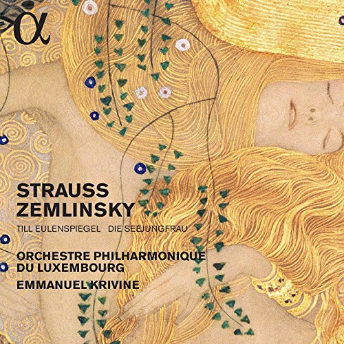 Krivine , Emmanuel & Orchestre Philharmonique Du Luxembourg - Strauss/Zemlinsky: Till Eulenspiegel / Die Seejungfrau