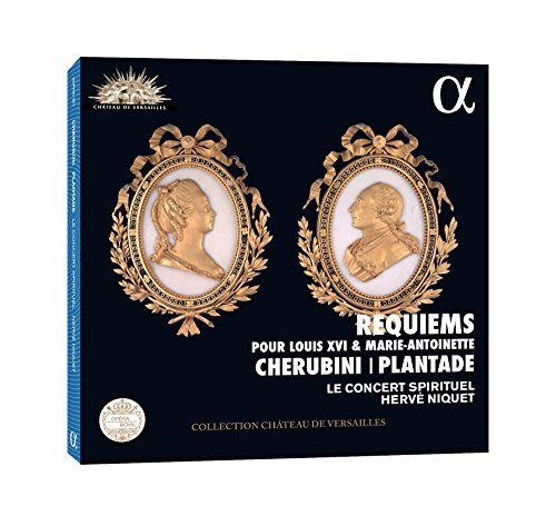 Le Concert Spirituel - Cherubini/Plantade: Requien für Louis XVI & Marie-Antoinette