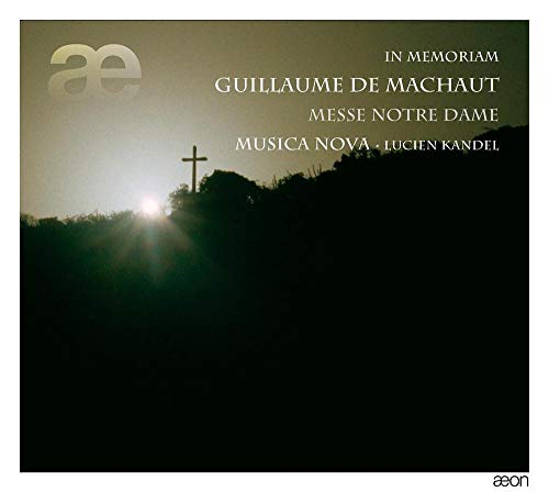 Machaut , Guillaume De - In Memoriam - Machaut: Messe Notre Dame (Musica Nova, Kandel)
