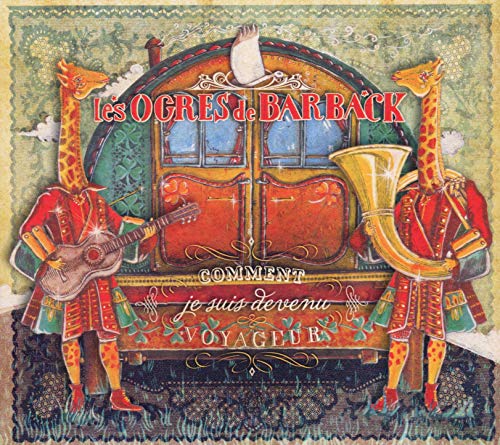 Les Ogres De Barback - Comment Je Suis Devenu Voyageur