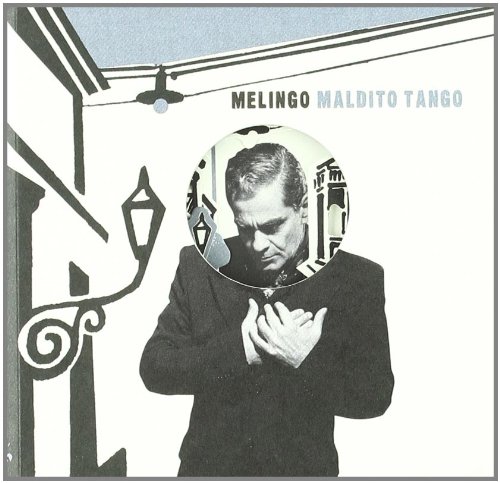 Melingo - Maldito Tango