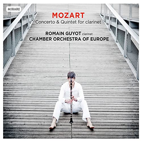 Guyot,Romain, Chamber Orch.Europe, Mozart,Wolfgang Amadeus - Klarinettenkonzert &-Quintett