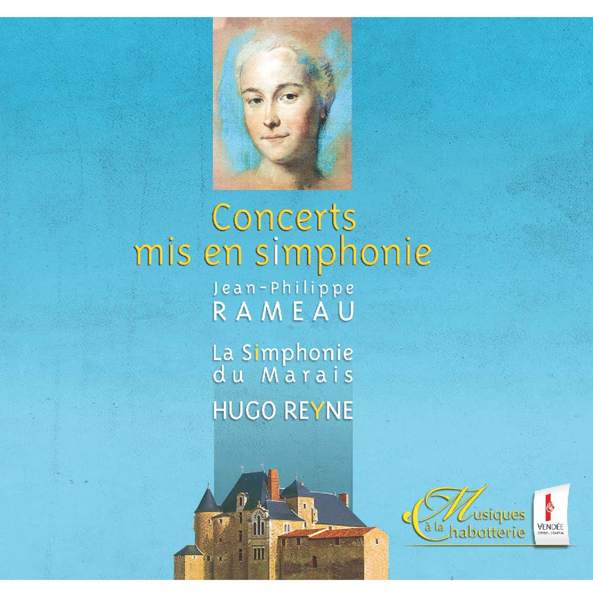Rameau , Jean-Philippe - Concerts Mis En Simphonie (La Simphonie Du Marias, Reyne)