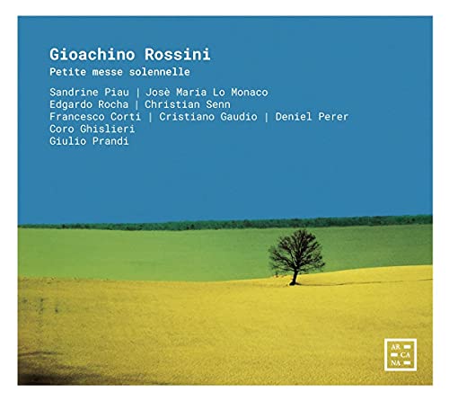 Sandrine Piau, José Maria lo Monaco, Edgardo Rocha, Christian Senn, Giulio Prandi, Coro Ghislieri, Gioacchino Rossini, -, Coro Ghislieri, Sandrine Piau - Rossini: Petite Messe Solenelle