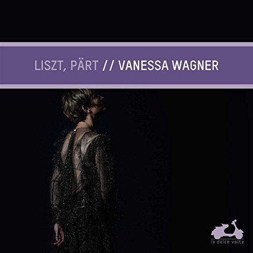 Wagner,Vanessa, Liszt,Franz, Pärt,Arvo - Excerpts from Harmonies Poetiques...