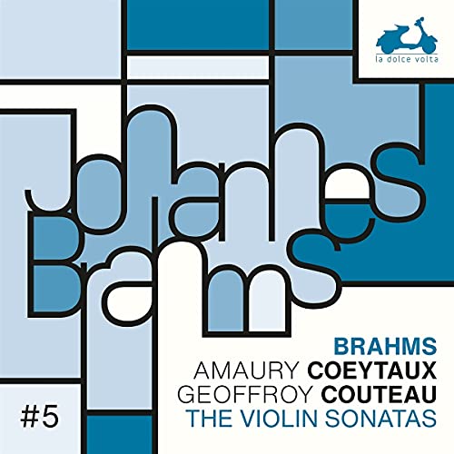 Coeytaux,Amaury, Couteau,Geoffroy, Brahms,Johannes - Die Violinsonaten