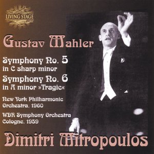 Mahler , Gustav - Symphony No. 5 & No. 6 (Dimitri Mitropoulos)