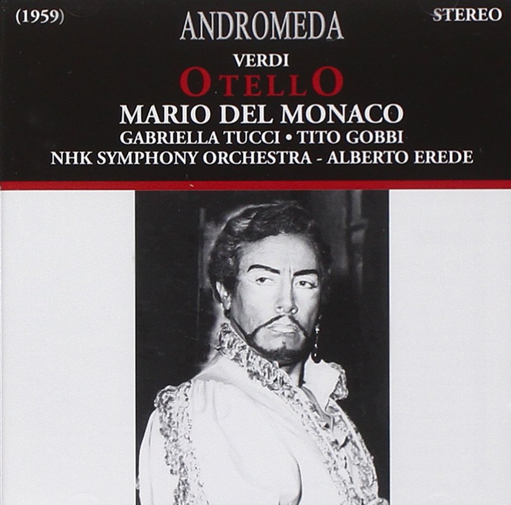 Verdi , Giuseppe - Otello (Del Monaco, Tucci, Gobbi, NHK Symphony Orchestra, Erede)