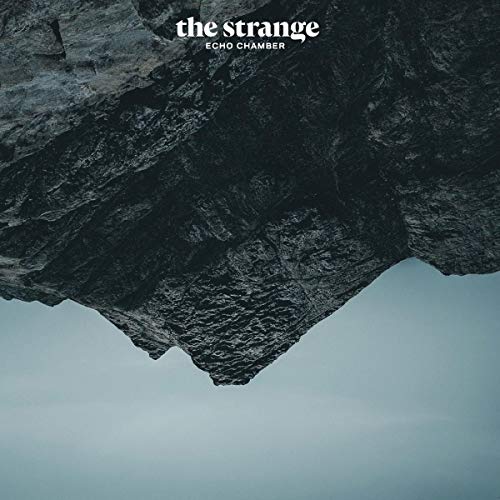 Strange , The - Echo Chamber