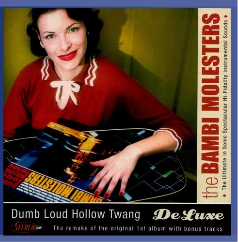 Bambi Molesters - Dumb Loud Hollow Twang - De Luxe