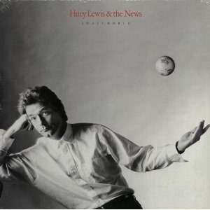 Huey Lewis & The News - Small world (1988)