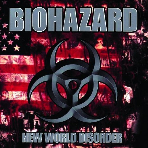 Biohazard - New World Disorder