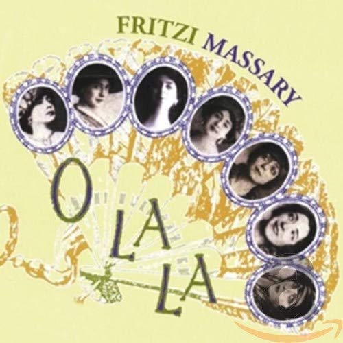 Massary , Fritzi - O-La-La (Frühe Aufnahmen 1905-1920)