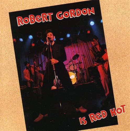 Gordon , Robert - Is Red Hot