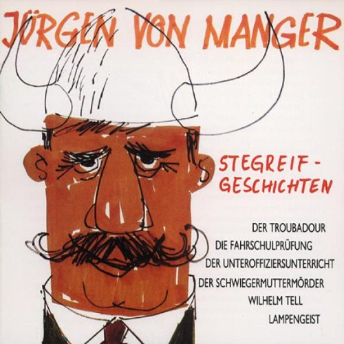 Manger , Jürgen von - Stegreifgeschichten