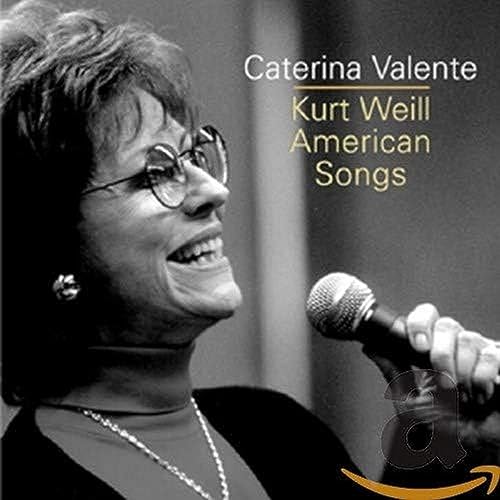Valente , Caterina - Kurt Weill - American Songs