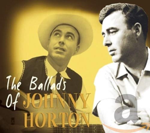 Horton , Johnny - Ballads of Johnny Horton