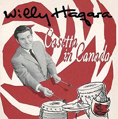 Hagara , Willy - Casetta in Canada