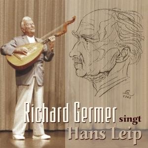 Germer , Richard - Richard Germer Singt Hans Leip