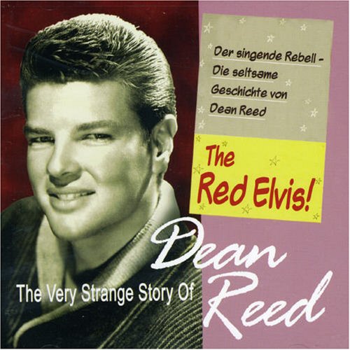 Reed , Dean - The Very Strange Story Of Dean Reed