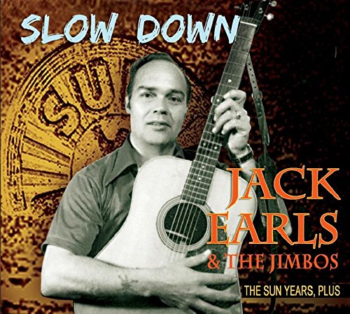 Earls , Jack - Slow Down - The Sun Years, Plus