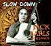 Earls , Jack - Slow Down - The Sun Years, Plus