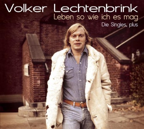 Volker Lechtenbrink - Leben So Wie Ich Es Mag