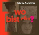 Ascacibar , Sabrina - Wo Bist du?