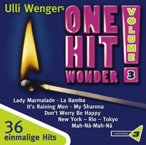  - Bayern 3: Ulli Wengers One Hit Wonder - Vol. 3