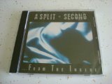 A Split Second - From the inside