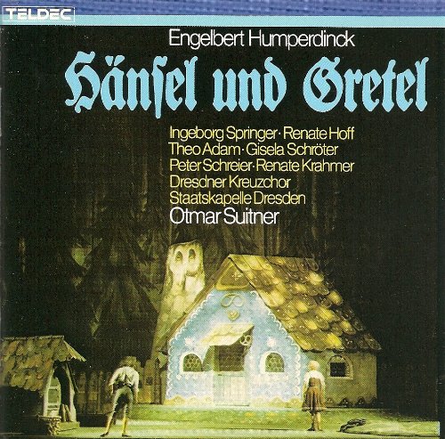 Humperdinck , Engelbert - Hänsel und Gretel (Staatskapelle Dresden, Otmar Suitner)