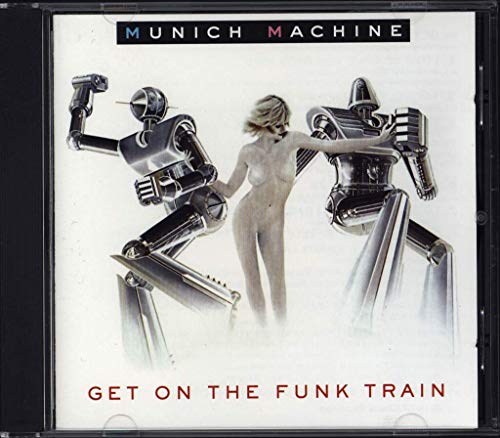 Munich Machine - Get On The Funk Train