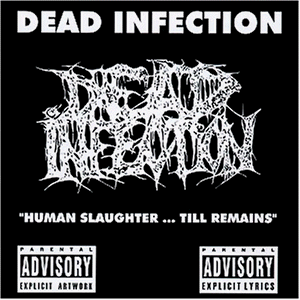 Dead Infection - Human Slaughter ... Till Remains