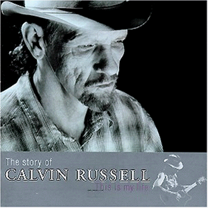 Russel , Calvin - This Is My Life: The Story Of Calvin Russell